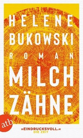 Milchzähne Roman von Helene Bukowski