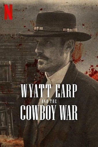 WYATT EARP AND THE COWBOY WAR