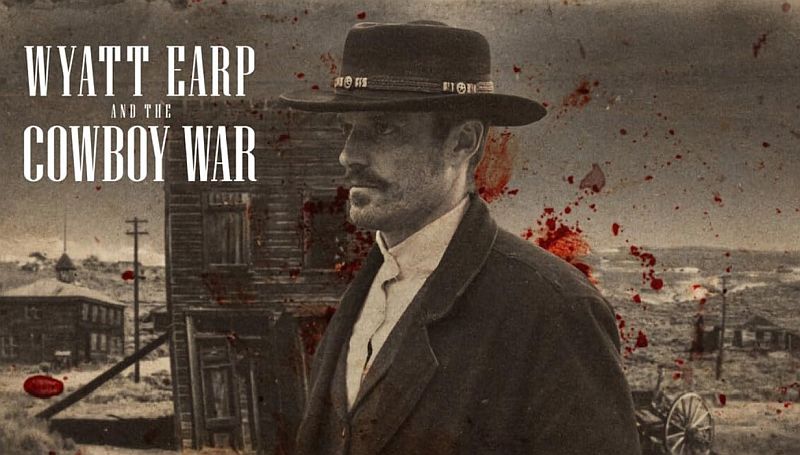 WYATT EARP AND THE COWBOY WAR