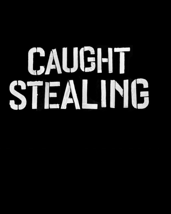 CAUGHT STEALING