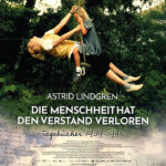 ASTRID LINDGREN: DIE MENSCHHEIT HAT DEN VERSTAND VERLOREN