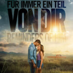 FÜR IMMER EIN TEIL VON DIR – REMINDERS OF HIM