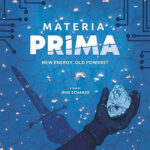 MATERIA PRIMA-NEW ENERGY. OLD POWERS?