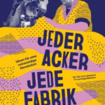 JEDER ACKER JEDE FABRIK
