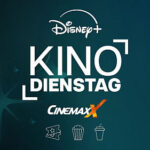 KINO DIENSTAG IM CINEMAXX MIT DISNEY