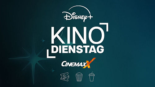 KINO DIENSTAG IM CINEMAXX MIT DISNEY