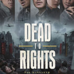 DEAD TO RIGHTS – DAS MASSAKER VON NANJING