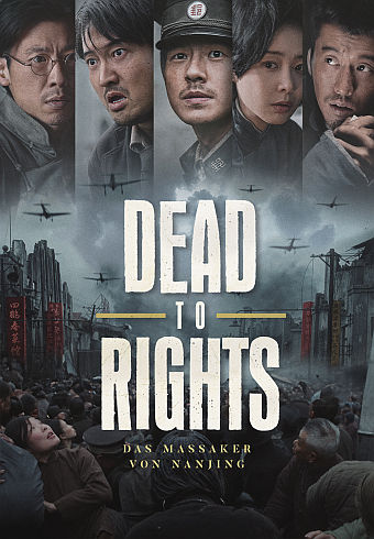 DEAD TO RIGHTS – DAS MASSAKER VON NANJING