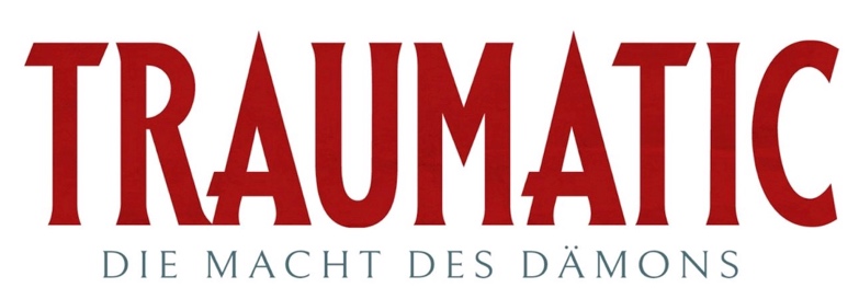 TRAUMATIC - DIE MACHT DES DÄMONS